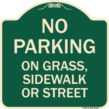 No Parking On Grass Sidewalk Or Street Heavy-Gauge Aluminum Architectural Sign